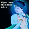 Jai Kishori Ji - Shyam Tharo Khatu Pyaro, Vol. 3